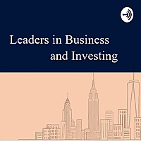 Leaders in Business and Investing