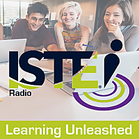 Learning Unleashed: ISTE Radio