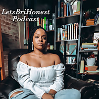 Let's Bri Honest
