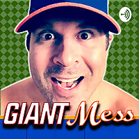 Giant Mess: A Weird Sports & Entertainment Comedy Podcast