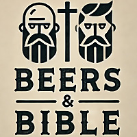 Beers & Bible Podcast