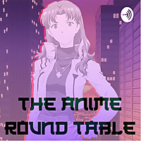Not The Anime Roundtable Podcast