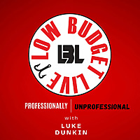 Luke Dunkin's Low Budget Live