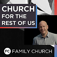 Church for the Rest of Us Podcast