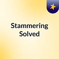 Stammering Solved
