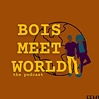 BOIS MEET WORLD