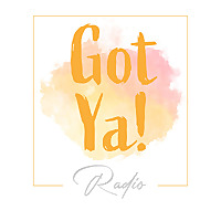 GOT YA! Radio