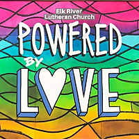 Elk River Lutheran Church - Powered by LOVE