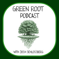 Green Root Podcast
