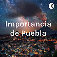 Importancia de Puebla
