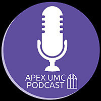 Apex United Methodist Church Podcast