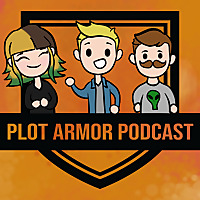 Plot Armor Podcast