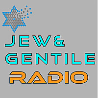 Jew and Gentile Radio™