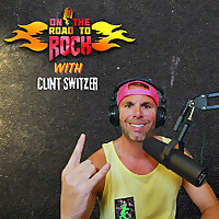 On the Road to Rock With Clint Switzer