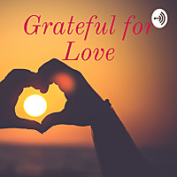 Grateful for Love| Short Bible Study Devotionals and Encouragement for Christian Women