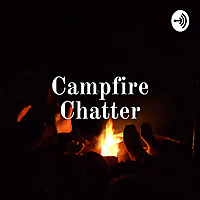 Campfire Chatter: A Civil War Podcast
