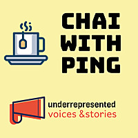 Chai with Ping | Immigrants & Cross-Cultures