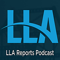 LLA Reports Podcast