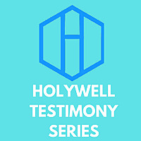 Holywell Testimony Series