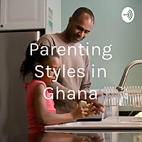 Parenting Styles in Ghana