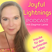 Joyful Lightnings Podcast   Impulse für dein leuchtendes Leben