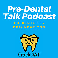 Pre-Dental Talk Presented by CrackDAT.com