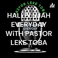 HALLELUJAH EVERYDAY WITH PASTOR LEKE TOBA
