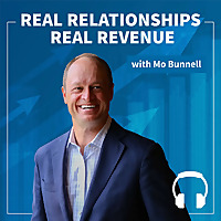 Real Relationships Real Revenue - Audio Edition | Invest in Relationships to Build Your Business and
