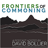 Frontiers of Commoning, with David Bollier