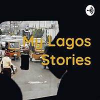 My Lagos Stories