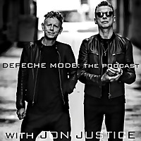Depeche Mode: The Podcast w/ Jon Justice