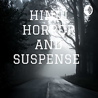 HINDI HORROR AND SUSPENSE