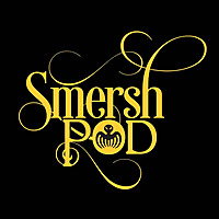 Smersh Pod