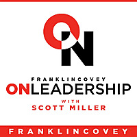 FranklinCovey On Leadership with Scott Miller