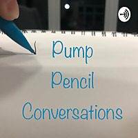 Pump Pencil Conversations