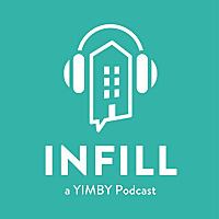 Infill: A YIMBY Podcast