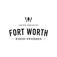 Fort Worth Food Stories
