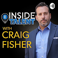 Inside Talent with Craig Fisher
