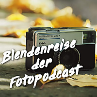 Blendenreise der Fotopodcast