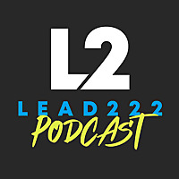 Lead222 Podcast