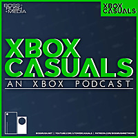 Xbox Casuals - An Xbox Podcast