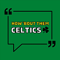 How 'Bout Them Celtics