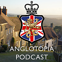 Anglotopia Podcast | Discussing UK British Travel, History, Culture, London, British Slang, and More