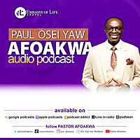 Paul Osei Yaw Afoakwa Audio Podcast