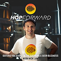 Hop Forward: Getting You Ahead in the Brewing and Beer Business