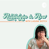 Nostalgia & Now