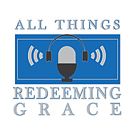 All Things Redeeming Grace