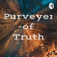 Purveyer of Truth