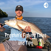Preston's Fishing Tales and Tips