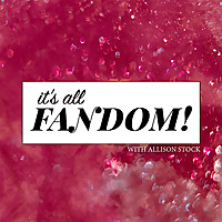 It's All Fandom!
